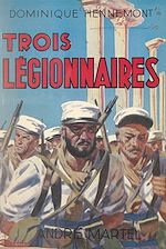 Télécharger le livre :  Trois Légionnaires