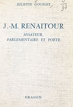 Télécharger le livre :  J.-M. Renaitour, aviateur, parlementaire et poète