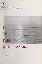 Télécharger le livre :  Je ne fais que passer...