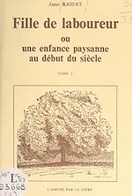 Télécharger le livre :  Fille de laboureur ou Une enfance paysanne au début du siècle (1)