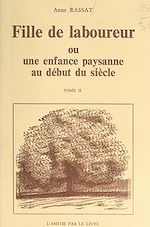 Télécharger le livre :  Fille de laboureur ou une enfance paysanne au début du siècle (2)