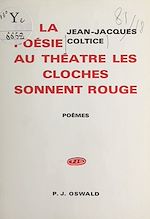 Télécharger le livre :  De la poésie au théâtre, les cloches sonnent rouge
