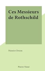 Télécharger le livre :  Ces Messieurs de Rothschild