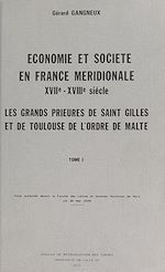 Télécharger le livre :  Économie et société en France méridionale, XVIIe-XVIIIe siècles : les grands prieurés de Saint-Gilles et de Toulouse de l'Ordre de Malte (1)