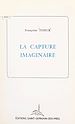 Télécharger le livre :  La capture imaginaire