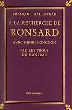 Télécharger le livre :  À la recherche de Ronsard avec Henri Longnon