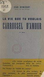 Télécharger le livre :  Carrousel d'amour, la vie que tu voulais