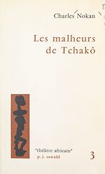 Télécharger le livre :  Les malheurs de Tchakô