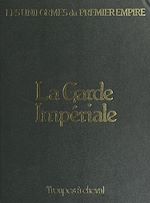 Télécharger le livre :  Troupes à cheval. La garde impériale