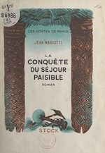 Télécharger le livre :  Les contes de Poindi. La conquête du séjour paisible