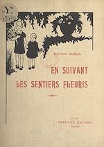 Télécharger le livre :  En suivant les sentiers fleuris