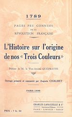 Télécharger le livre :  1789, pages peu connues de la Révolution française : l'histoire sur l'origine de nos "Trois couleurs"