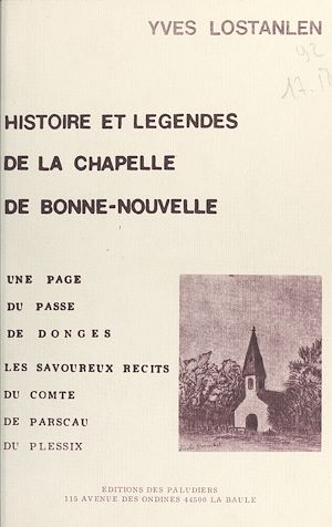 Téléchargez le livre :  Histoire et légendes de la chapelle de Bonne-Nouvelle