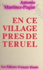 Télécharger le livre :  En ce village près de Teruel
