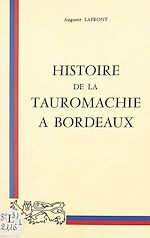 Télécharger le livre :  Histoire de la tauromachie à Bordeaux