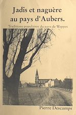 Télécharger le livre :  Jadis et naguère au pays d'Aubers