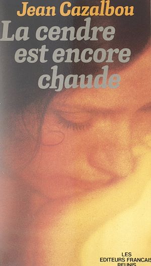 Téléchargez le livre :  La cendre est encore chaude