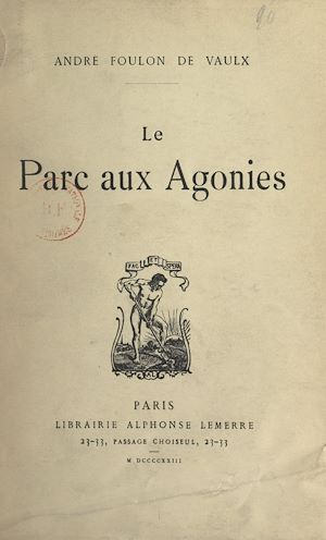 Téléchargez le livre :  Le parc aux agonies
