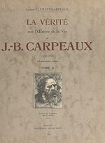 Télécharger le livre :  La vérité sur l'œuvre et la vie de J.-B. Carpeaux, 1827-1875 (2)