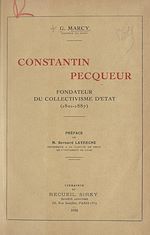 Télécharger le livre :  Constantin Pecqueur, fondateur du collectivisme d'État (1801-1887)