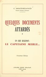 Télécharger le livre :  Quelques documents attardés. Un chef huguenot : le capitaine Merle...
