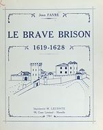 Télécharger le livre :  Histoire militaire vivaroise : Le brave Brison, 1619-1628