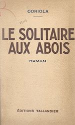 Télécharger le livre :  Le solitaire aux abois