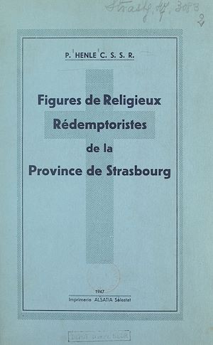 Téléchargez le livre :  Figures de religieux rédemptoristes de la province de Strasbourg