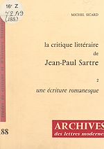 Télécharger le livre :  La critique littéraire de Jean-Paul Sartre (2). Une écriture romanesque
