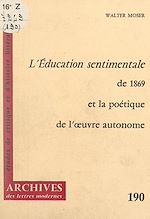 Télécharger le livre :  L'éducation sentimentale, de 1869 et la poétique de l'œuvre autonome