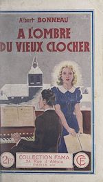 Télécharger le livre :  À l'ombre du vieux clocher