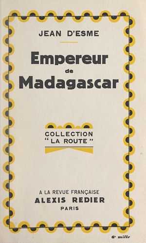 Téléchargez le livre :  Empereur de Madagascar