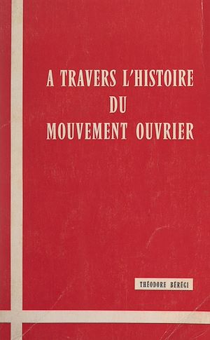 Téléchargez le livre :  À travers l'histoire du mouvement ouvrier