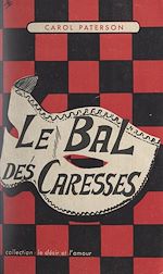 Télécharger le livre :  Le bal des caresses
