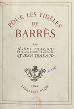 Télécharger le livre :  Pour les fidèles de Barrès