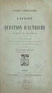 Télécharger le livre :  L'Europe et la question d'Autriche au seuil du XXe siècle