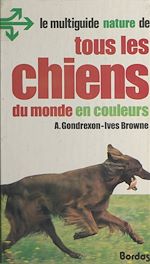 Télécharger le livre :  Tous les chiens du monde en couleurs