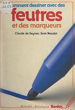 Télécharger le livre :  Comment dessiner avec des feutres et des marqueurs