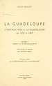 Télécharger le livre :  La Guadeloupe (7). L'instruction à la Guadeloupe, de 1635 à 1897