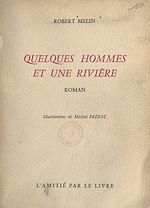 Download this eBook Quelques hommes et une rivière