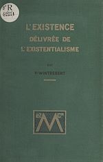 Télécharger le livre :  L'existence délivrée de l'existentialisme