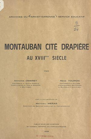 Téléchargez le livre :  Montauban, cité drapière au XVIIIe siècle