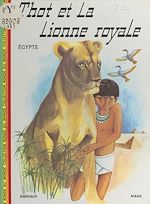 Télécharger le livre :  Thot et la lionne royale