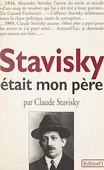 Télécharger le livre :  Stavisky était mon père