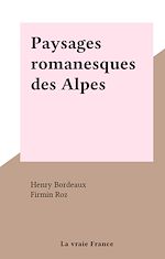Télécharger le livre :  Paysages romanesques des Alpes