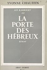 Télécharger le livre :  Les Rambourt (3). La porte des Hébreux