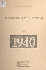 Télécharger le livre :  Le Châtillonnais sous l'Occupation (1). 1940
