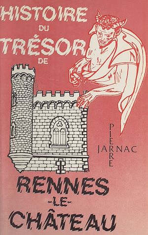Téléchargez le livre :  Histoire du trésor de Rennes-le-Château