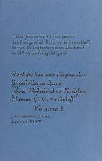 Télécharger le livre :  Recherches sur l'expression linguistique dans "Le Palais des nobles dames", XVIe siècle (1)