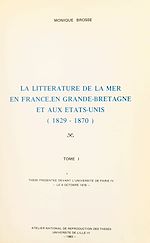 Télécharger le livre :  La littérature de la mer en France, en Grande-Bretagne et aux États-Unis (1829-1870) (1)